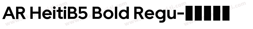 AR HeitiB5 Bold Regu字体转换